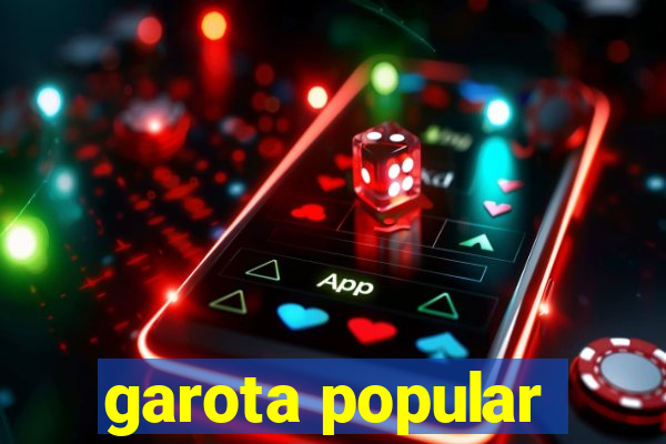 garota popular
